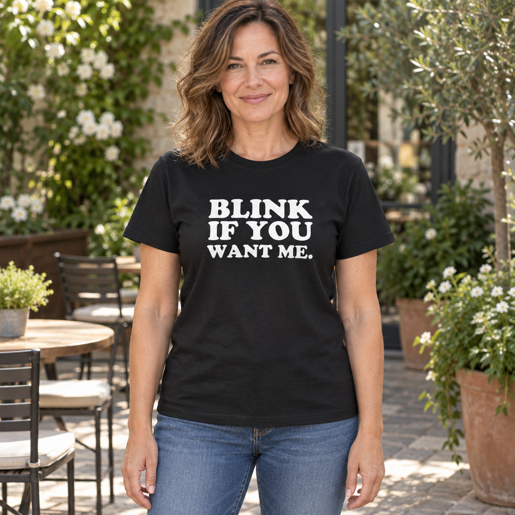 Blink If You Want Me — Black T-Shirt — lifestyle hero