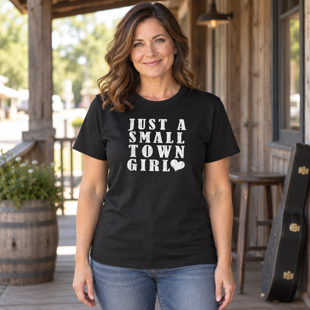 Just a Small Town Girl — Black T-Shirt — lifestyle hero