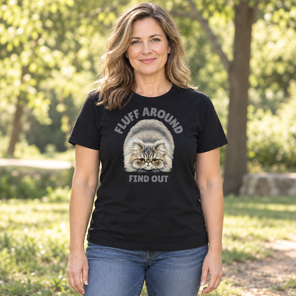 Fluff Around and Find Out — Black T-Shirt — lifestyle hero