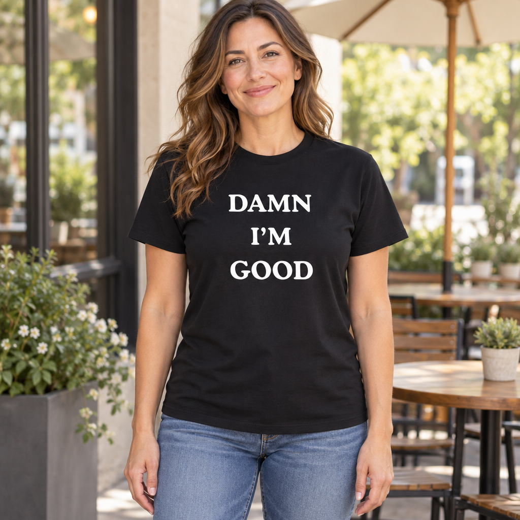 Damn Im Good — Black T-Shirt — lifestyle hero