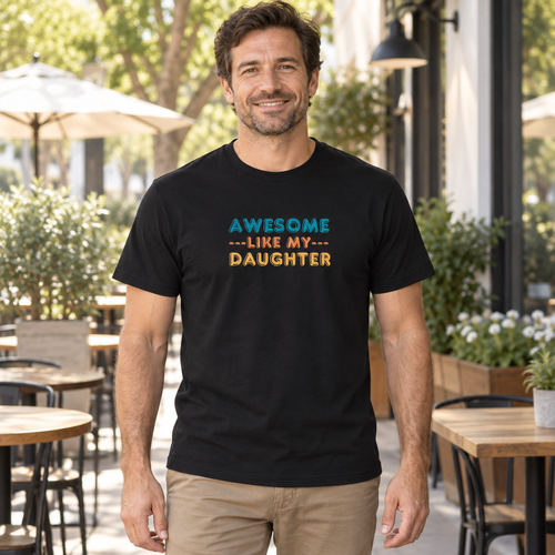 Awesome Like My Daughter — Black T-Shirt — lifestyle hero
