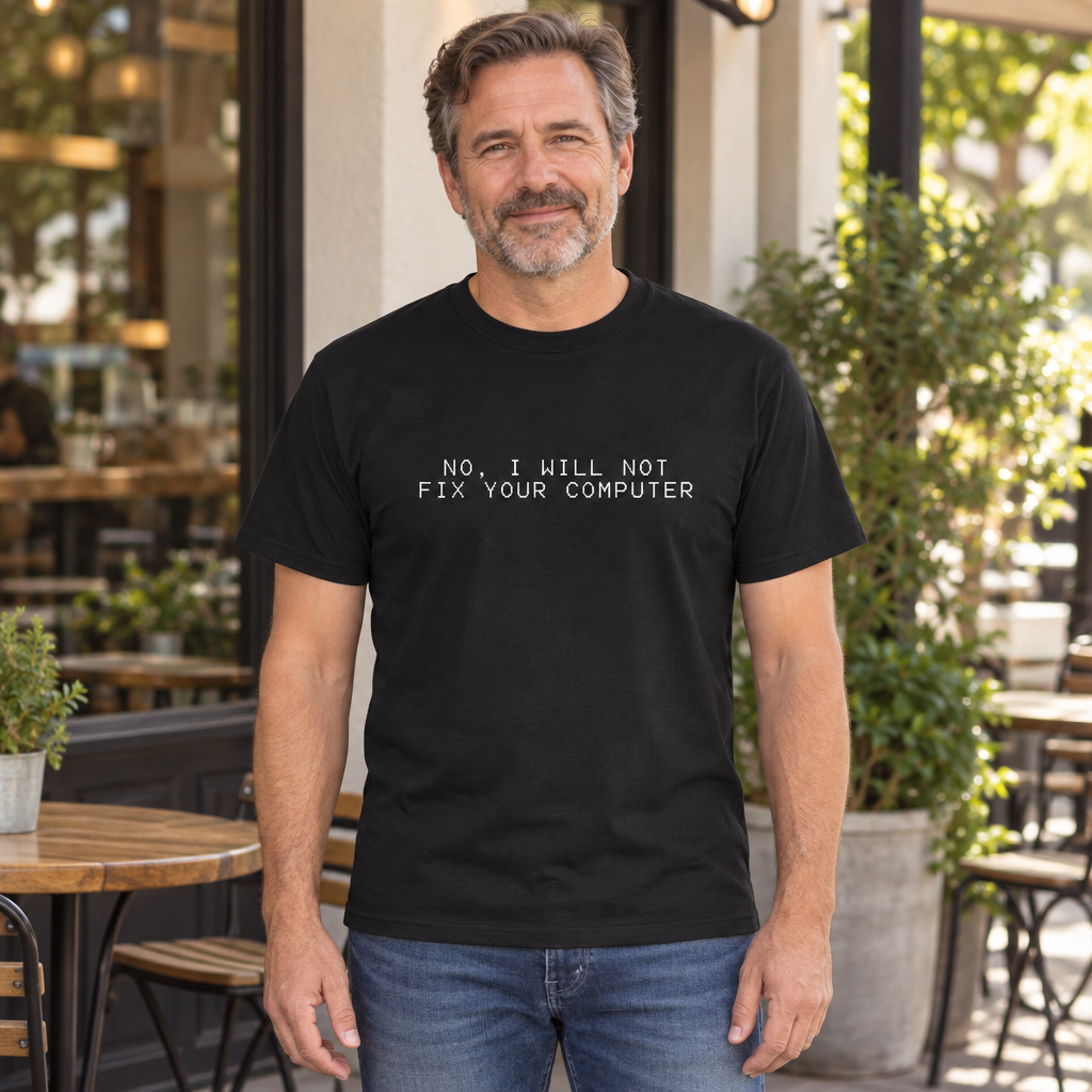 No I Will Not Fix Your Computer — Black T-Shirt — lifestyle hero