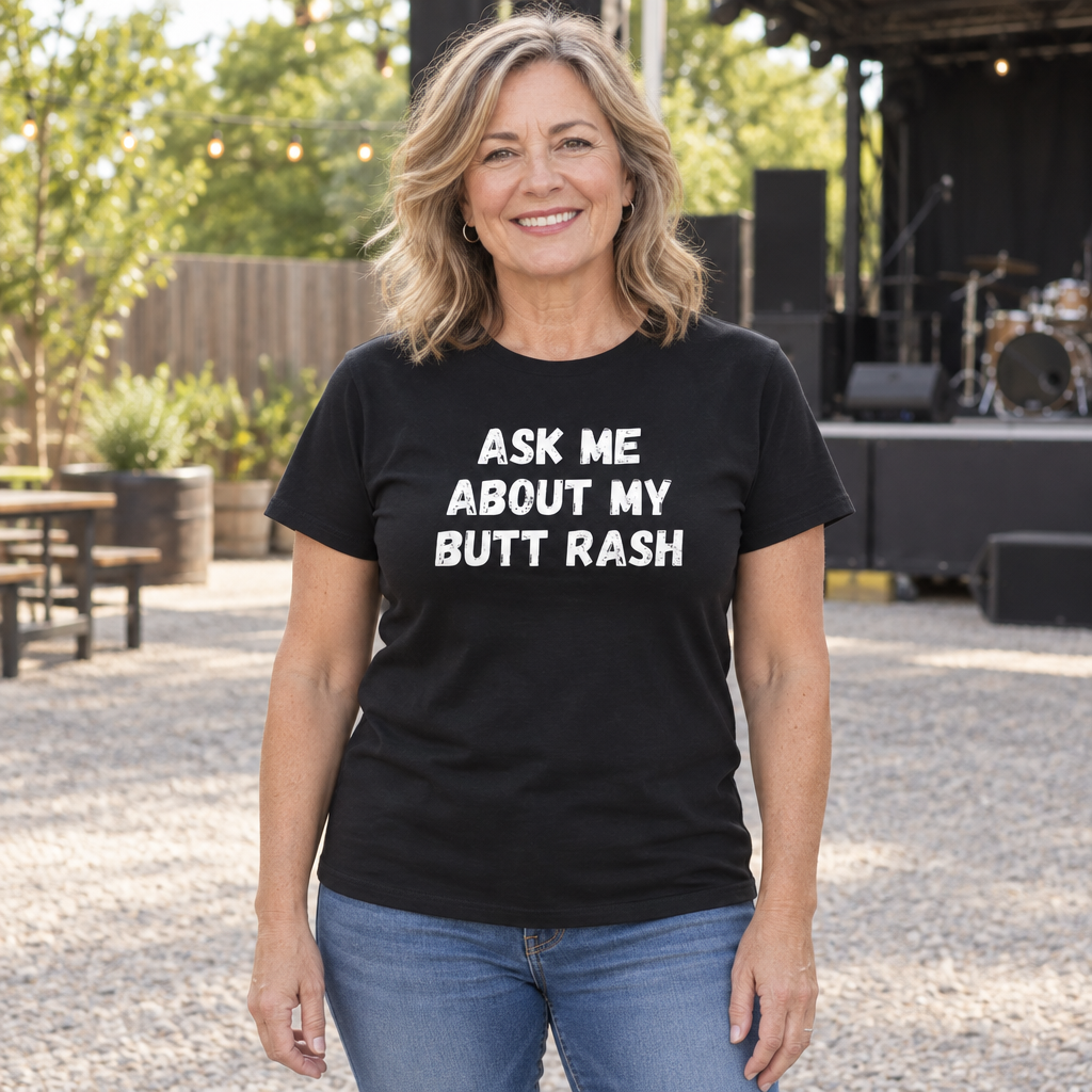 Ask Me About My Butt Rash Funny Graphic — Black T-Shirt — lifestyle hero
