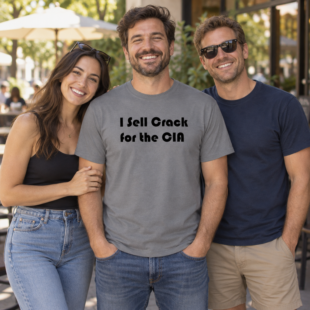 I Sell Crack for the CIA — Charcoal T-Shirt — lifestyle group
