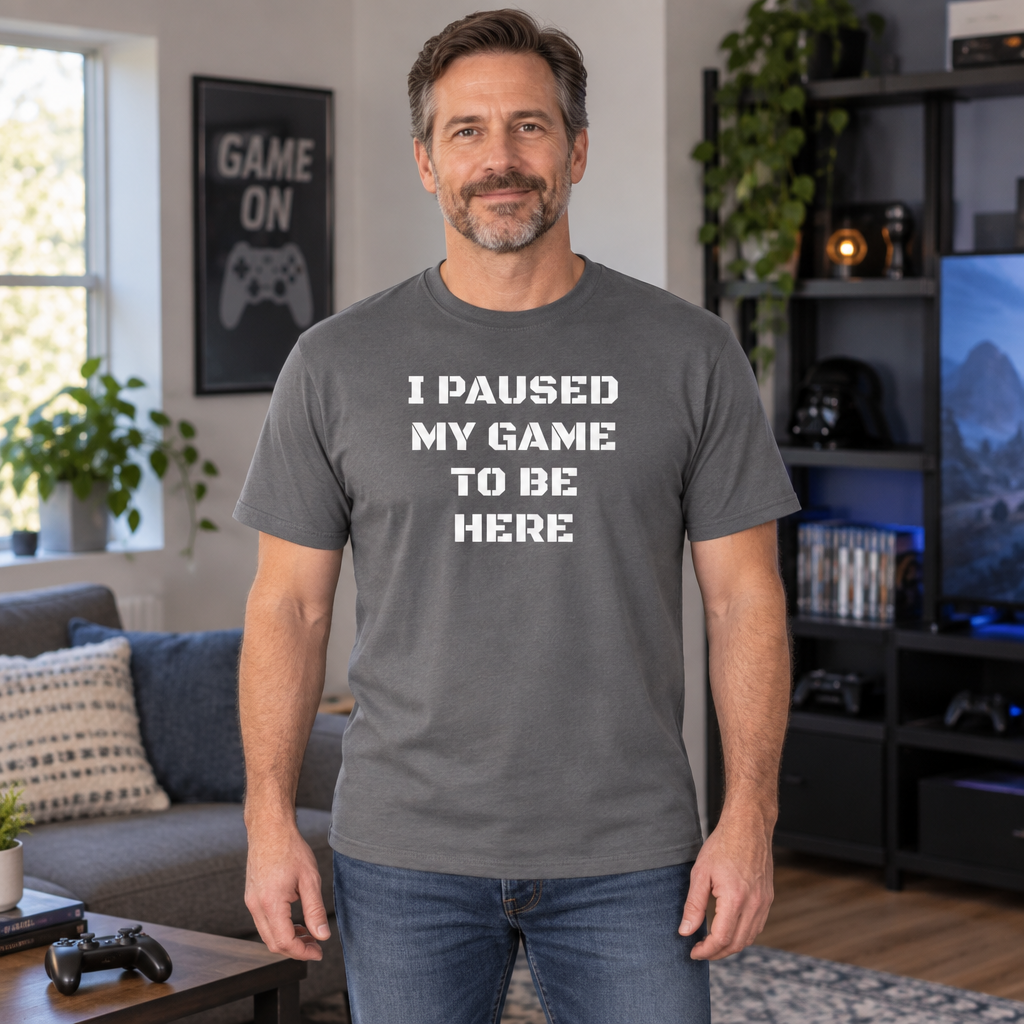 I Paused My Game to Be Here — Charcoal T-Shirt — lifestyle hero