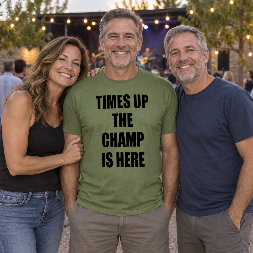 Times Up The Champ Is Here — Military Green T-Shirt — lifestyle group