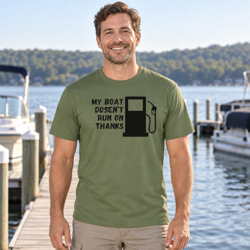 My Boat Doesn't Run on Thanks — Military Green T-Shirt — lifestyle hero