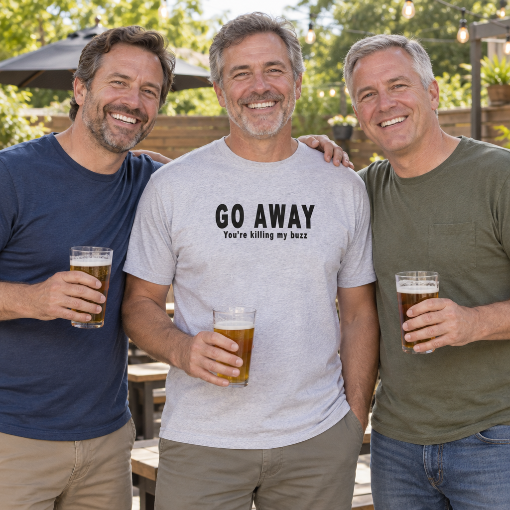 Go Away You're Killing My Buzz — Sport Gray T-Shirt — lifestyle group