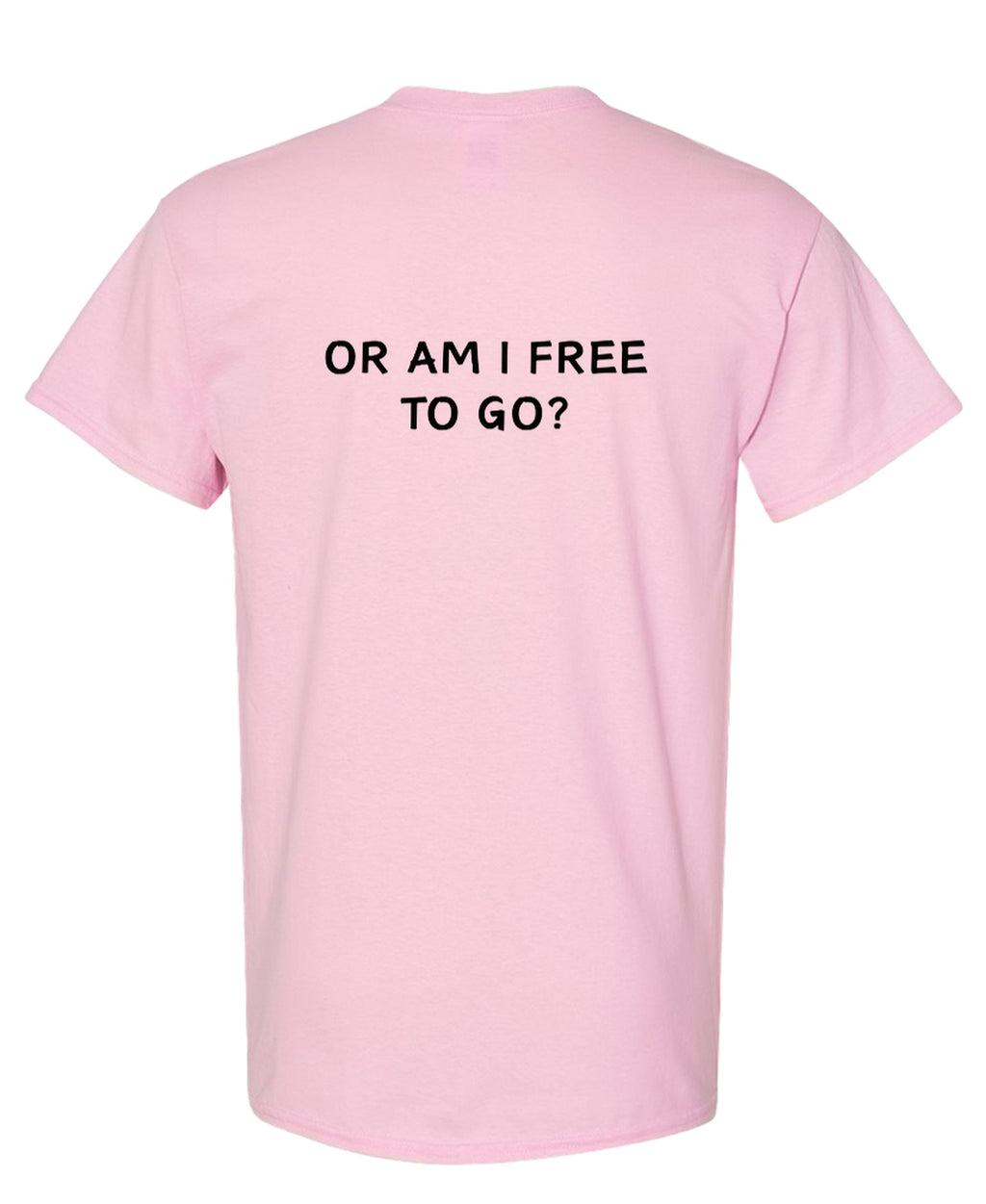 Am I Being Detained - T-Shirt - Light Pink (back)