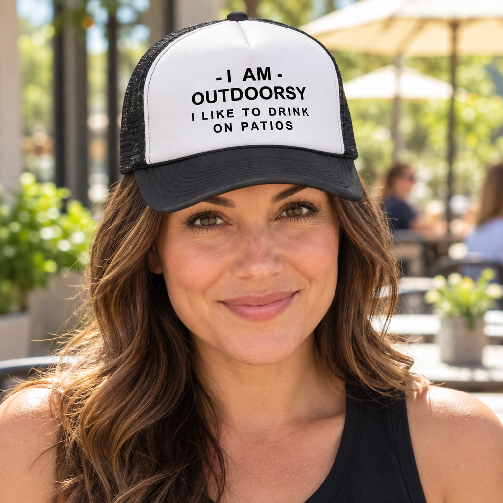 I Am Outdoorsy I Like to Drink on Patios — Black Trucker Hat — lifestyle alt
