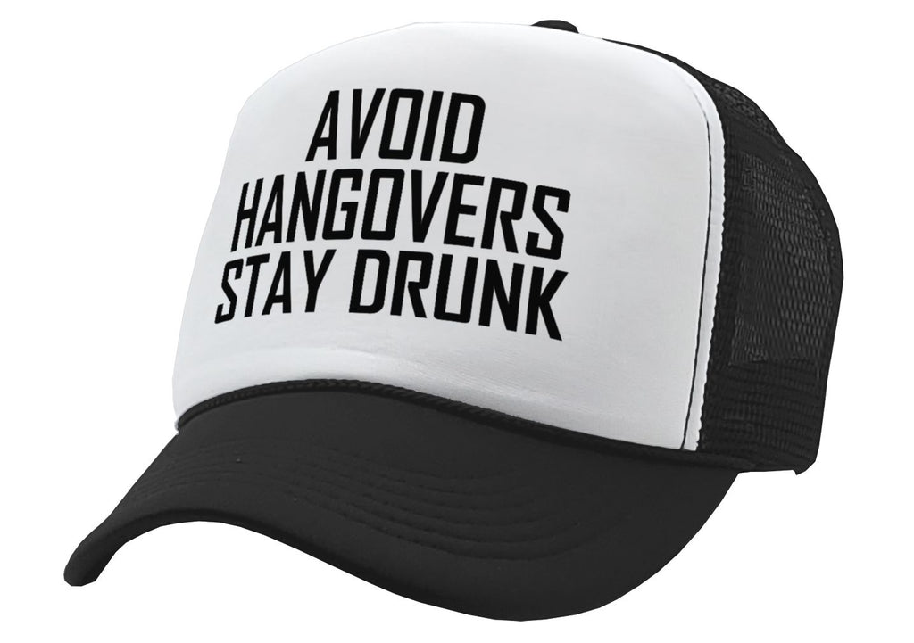 Avoid Hangovers Stay Drunk - funny joke - Vintage Retro Style Trucker Cap Hat - Five Panel Retro Style TRUCKER Cap