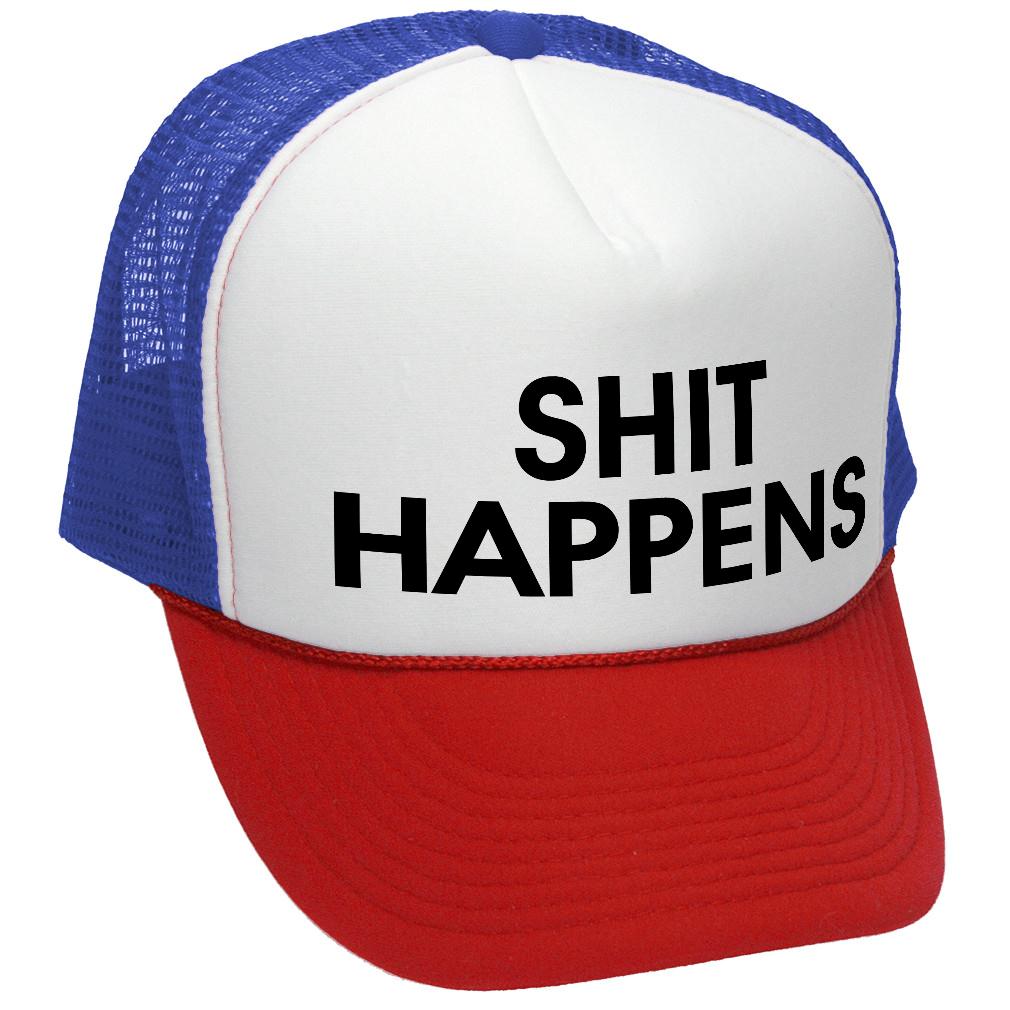 S___ HAPPENS - funny saying parody joke