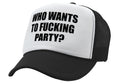 Who Wants To F___ING PARTY - college beer