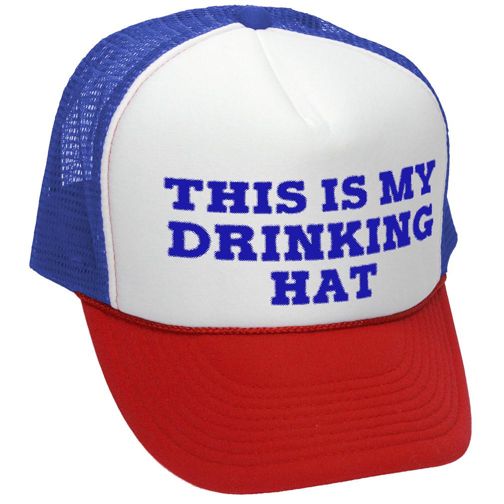 This is my DRINKING HAT - drunk party college