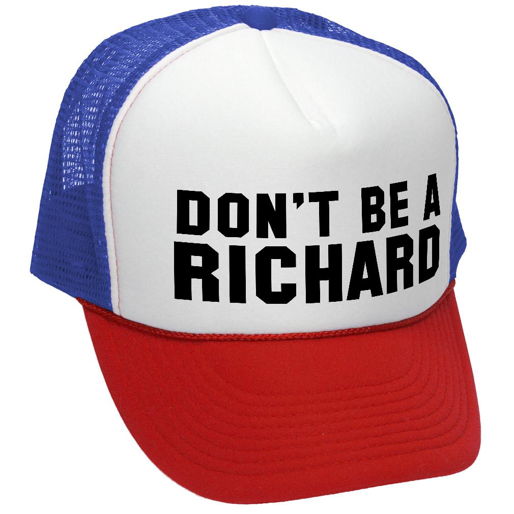 DON'T BE A RICHARD - funny