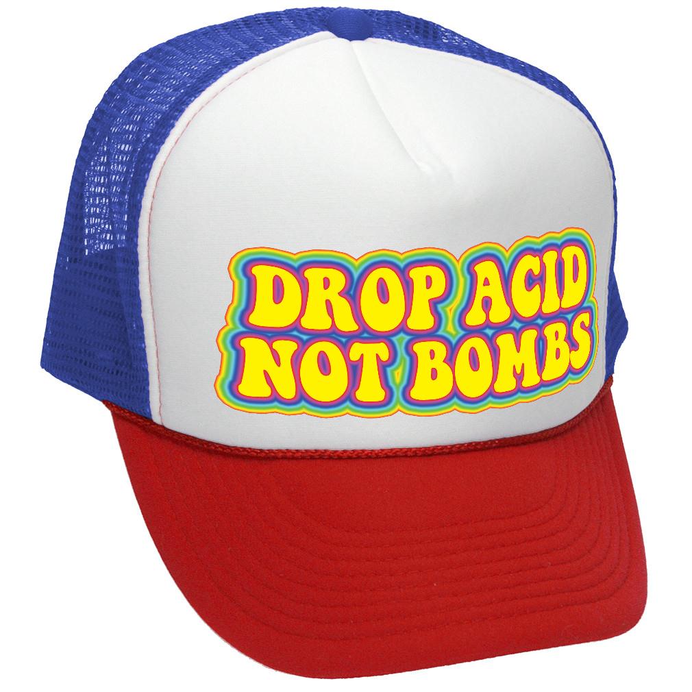 DROP ACID NOT BOMBS - funny drugs anti war