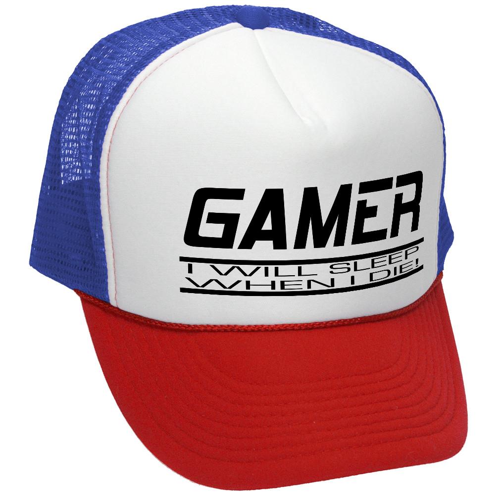 GAMER - I will SLEEP when I DIE - gaming